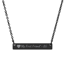 Load image into Gallery viewer, 'My First Friend' - BG Engraved Necklace