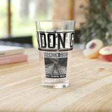 Load image into Gallery viewer, “My Own Way” Pint Glass, 16oz

